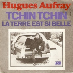 Tchin tchin / La Terre est si belle