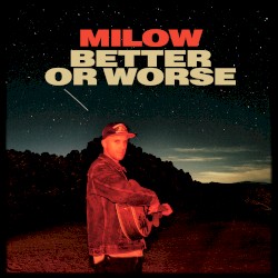 Better or Worse