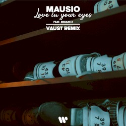 Love In Your Eyes (VAUST remix)