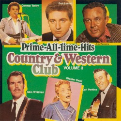Prime-All-Time-Hits: Country & Western Club, Volume 3
