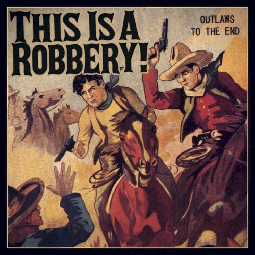 Outlaws to the End