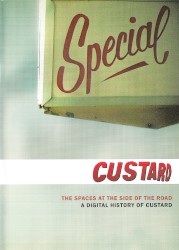 The Spaces at the Side of the Road - A Digital History of Custard