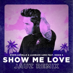 Show Me Love (Jauz remix)