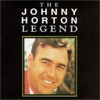 The Johnny Horton Legend