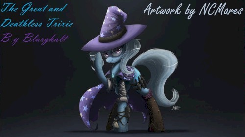 The Great and Deathless Trixie