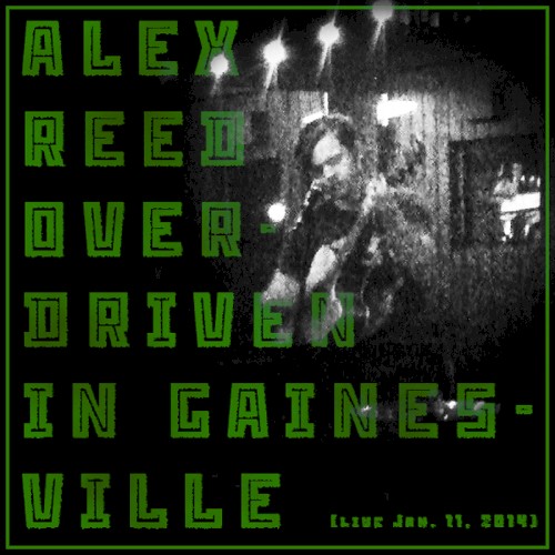 Overdriven in Gainesville (Live Jan. 11, 2014)