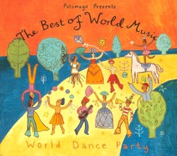 Putumayo Presents: The Best of World Music: World Dance Party