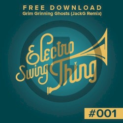 Grim Grinning Ghosts (JackG Electro Swing Remix)