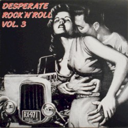 Desperate Rock ’n’ Roll, Vol. 3