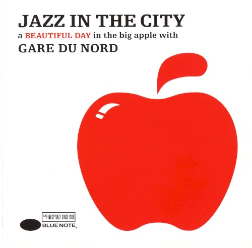 Jazz in the City: A Beautiful Day in the Big Apple With Gare Du Nord