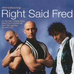 Introducing… Right Said Fred