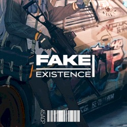FAKE EXISTENCE