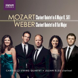 Mozart: Clarinet Quintet in A major K. 581 / Weber: Clarinet Quintet in B-flat major