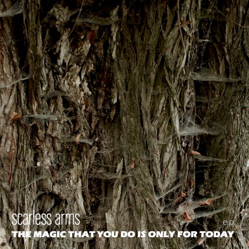 The Magic That You Do Is Only for Today E.P.