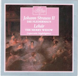 The Great Composers: 65 - Operatic Highlights: Die Fledermaus & The Merry Widow