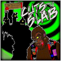The Deadhouse Presents: Cuts From the Slab