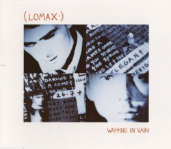 Waiting in Vain