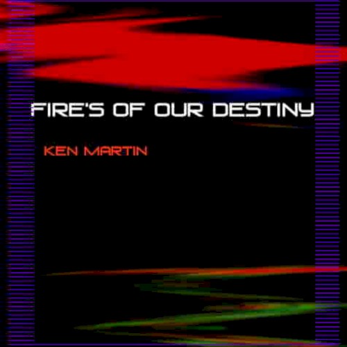 Fires of Our Destiny