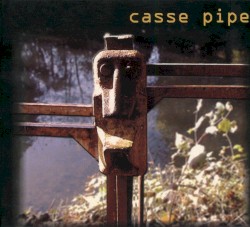 Casse Pipe