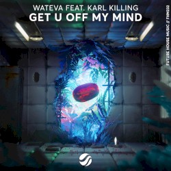 Get U Off My Mind
