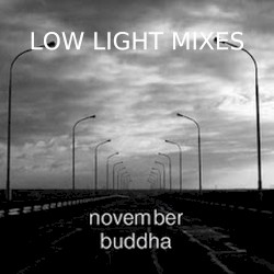 Low Light Mixes: November Buddha