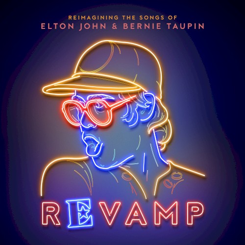 Revamp: Reimagining the Songs of Elton John & Bernie Taupin