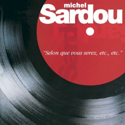 Selon que vous serez, etc., etc.