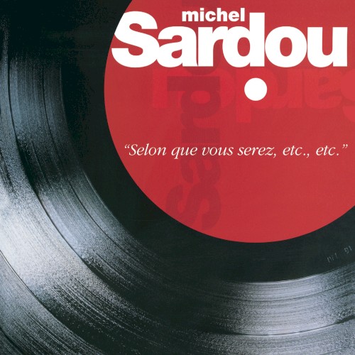 Selon que vous serez, etc., etc.