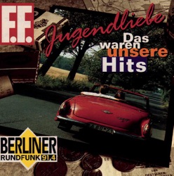 Jugendliebe: Das waren unsere Hits