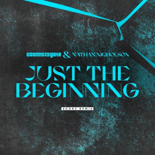 Just the Beginning (Scorz Remix)