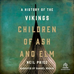 Children of Ash and Elm: A History of the Vikings