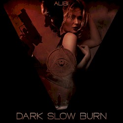 Dark Slow Burn