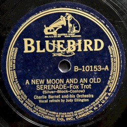 A New Moon and an Old Serenade / The Gal From Joe's