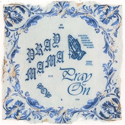 Pray Mama / Pray On