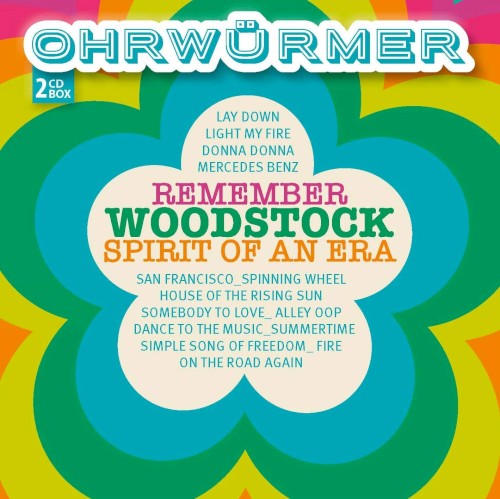 Ohrwürmer - Remember Woodstock : Spirit Of An Era