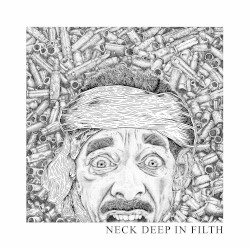 Neck Deep In Filth