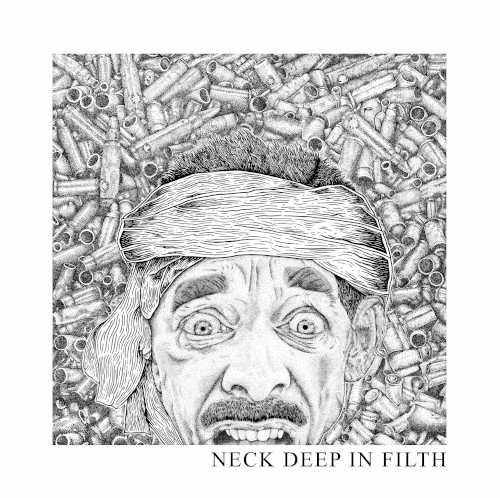 Neck Deep In Filth