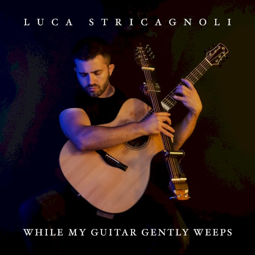 While My Guitar Gently Weeps