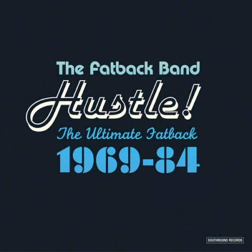 Hustle! The Ultimate Fatback 1969-84