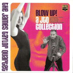 Blow Up! A JTQ Collection