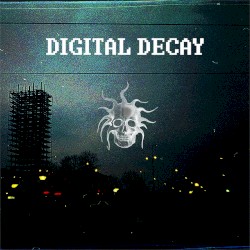 Digital Decay