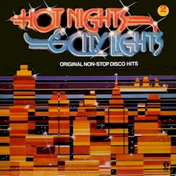 Hot Nights & City Lights (original Non-Stop disco Hits)