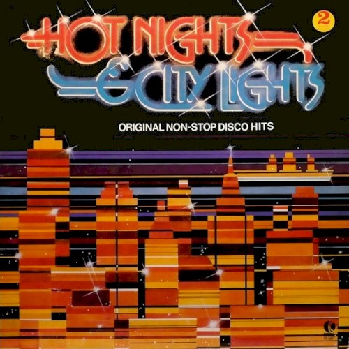 Hot Nights & City Lights (original Non-Stop disco Hits)