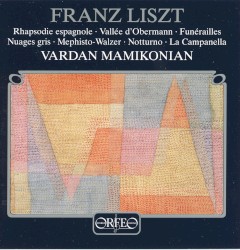 Rhapsodie espagnole / Vallée d'Obermann / Funérailles / Nuages gris / Mephisto-Walzer / Notturno / La campanella