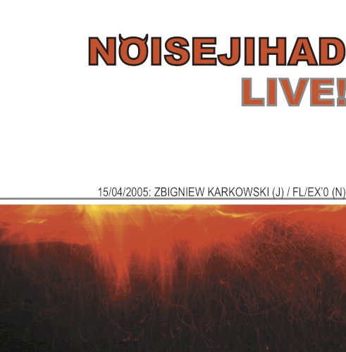 Noisejihad Live! 15/04/2005