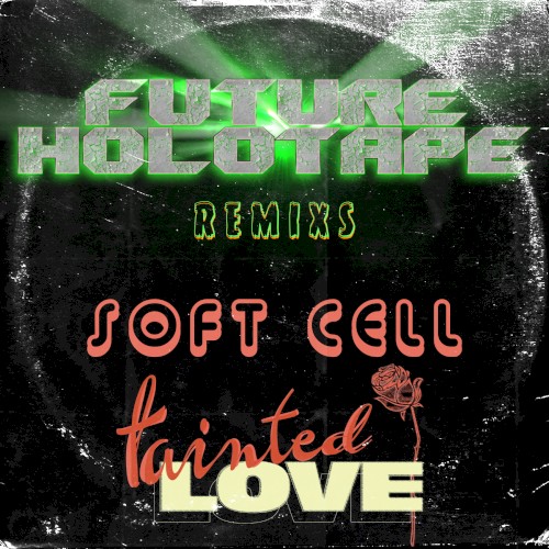 Tainted Love (Future Holotape Remix)
