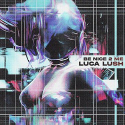 BE NICE 2 ME