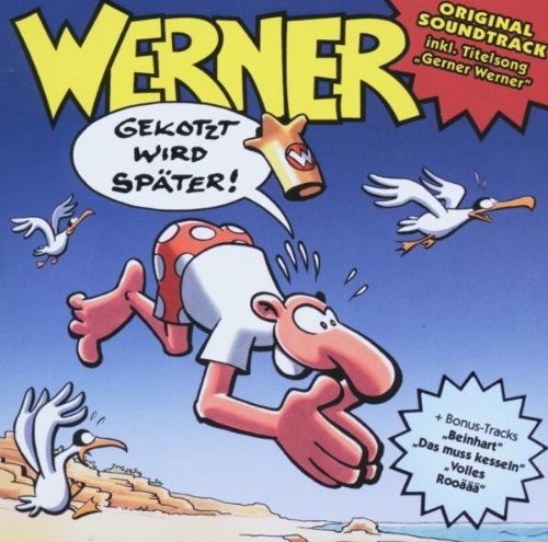 Werner - Gekotzt wird später!