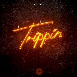 Trippin'
