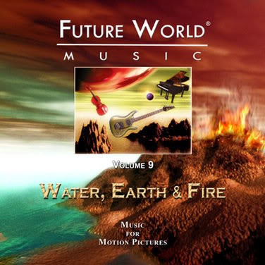 Future World Music, Volume 9: Water, Earth & Fire